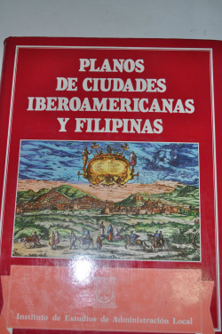 PLANOS DE CIUDADES IBEROAMERICANAS Y FILIPINAS