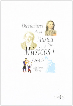 Diccionario de la música y los músicos I (A-E)