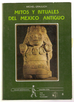 MITOS Y RITUALES DEL MEXICO ANTIGUO