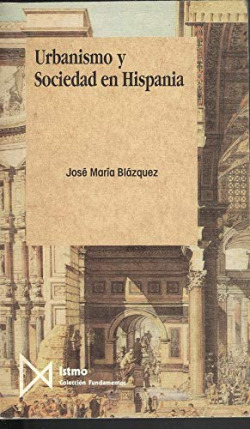 URBANISMO Y SOCIEDAD EN HISPANIA