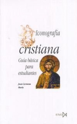 ICONOGRAFIA CRISTIANA: GUIA BASICA PARA ESTUDIANT