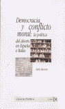 DEMOCRACIA Y CONFLICTO MORAL: POLITICA DEL ABORTO