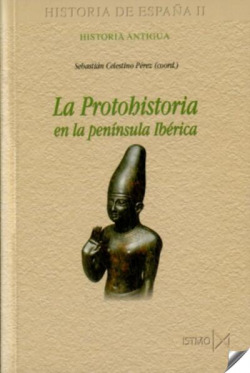 LA PROTOHISTORIA EN LA PENÍNSULA IBÈRICA. HISTORIA DE ESPAÑA II