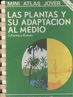 PLANTAS Y SU ADAPTACION AL MEDIO, LAS