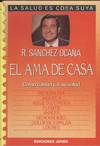 AMA DE CASA, EL. COMO CONSERVAR SU SALUD