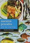 NUESTROS PESCADOS EN LA COCINA (T)