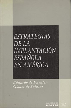 ESTRATEGIAS DE LA IMPLANTACION ESPAÑOLA EN AMERICA