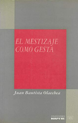 EL MESTIZAJE COMO GESTA
