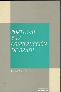 PORTUGAL Y LA CONSTRUCCION DE BRASIL