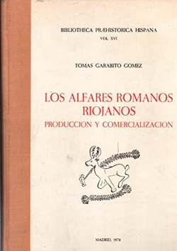 Alfares Romanos Riojanos: (producción Y Comercialización), Los