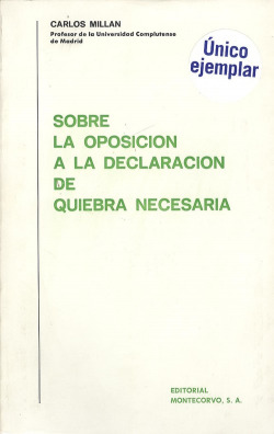 SOBRE LA OPOSICIÓN A LA DECLARACIÓN DE QUIEBRA NECESARIA