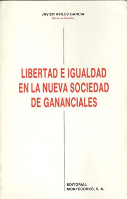Libertad e igualdad en la nueva sociedad de gananciales