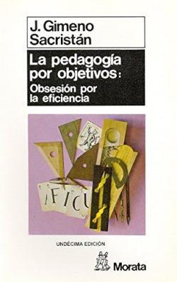 Pedagogia por objetivos: obsesion por la eficiencia