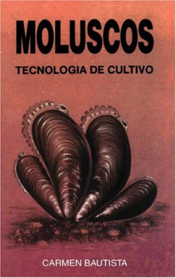 MOLUSCOS. TECNOLOGIA DE CULTIVO