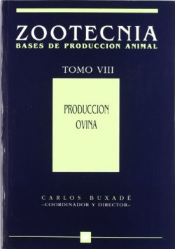 PRODUCCION OVINA. (ZOOTECNIA. TOMO VIII)