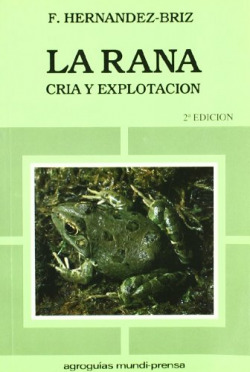 RANA, LA. CRIA Y EXPLOTACION