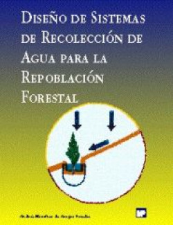 DISEÑO DE SISTEMAS DE RECOLECCION DE AGUA PARA LA REPOBLACIO