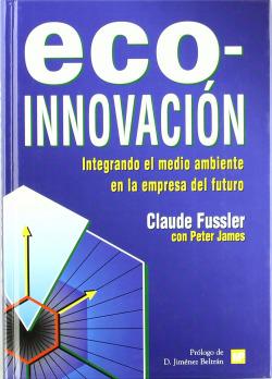 ECO-INNOVACION. INTEGRANDO EL MEDIO AMBIENTE EN LA