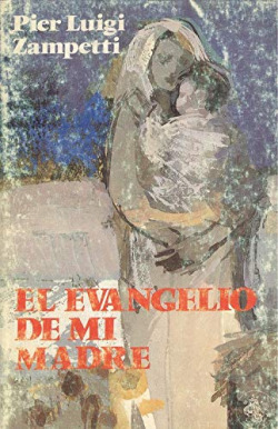 EL EVANGELIO DE MI MADRE