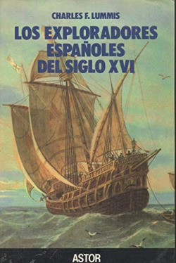LOS EXPLORADORES ESPAÑOLES DEL S. XVI