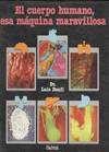 CUERPO HUMANO, ESA MAQUINA MARAVILLOSA, EL