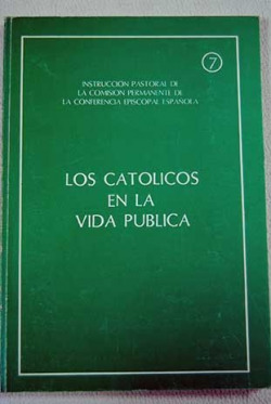 LOS CATOLICOS EN LA VIDA PUBLICA