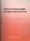 ORIENTACIONES GENERALES DE PASTORAL JUVENIL