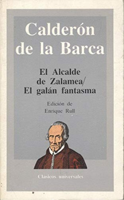 EL ALCALDE DE ZALAMEA / Y EL GALAN FANTASMA