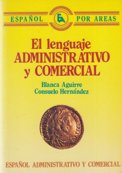 EL LENGUAJE ADMINISTRATIVO Y COMERCIAL