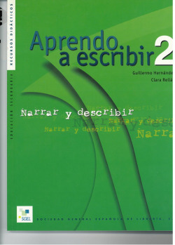 APRENDO A ESCRIBIR 2 :NARRAR Y DESCRIBIR SGE