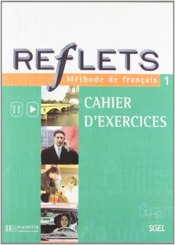REFLETS 1.CAHIER EXERCICES HACTEX