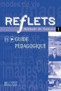 REFLETS 1.GUIDE PEDAGOGIQUE