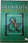 ORTOGRAFIA:NORMA Y ESTILO (USO)