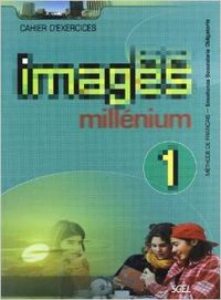 IMAGES MILLENIUM 1O.ESO (CAHIER EXERCICES)