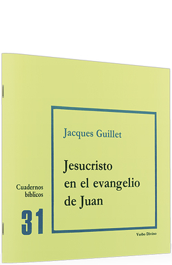 31.Jesucristo en evangelio Juan.(Cuadernos Biblicos)