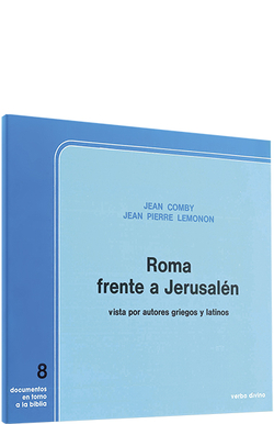 Roma frente a Jerusalen vista por autores griegos latinos