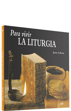 Para vivir liturgia.(Para leer, vivir, comprender)