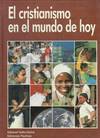 CRISTIANISMO EN EL MUNDO DE HOY, EL