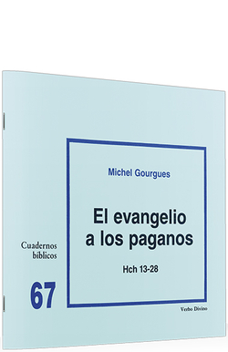 67.evangelio a paganos (Hch 13 28).(Cuadernos Biblicos)