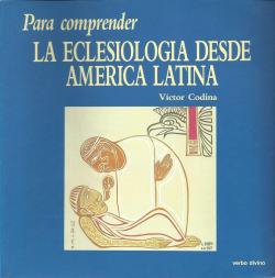PARA COMPRENDER LA ECLESIOLOGIA DESDE AMERICA LATINA