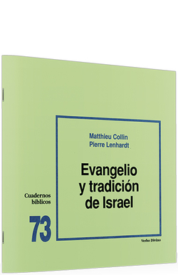 73.Evangelio tradicion Israel.(Cuadernos Biblicos)