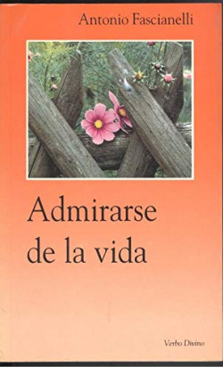 ADMIRARSE DE LA VIDA
