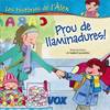 Prou de llaminadures!