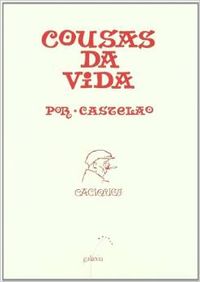 Cousas da vida. Caciques