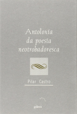 Antoloxía da poesía neotrobadoresca