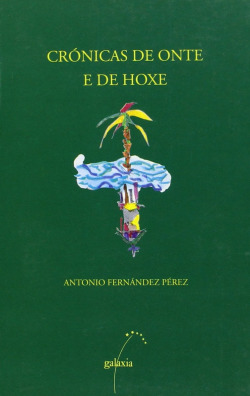 Cronicas de onte e de hoxe
