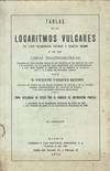 TABLAS DE LOS LOGARITMOS VULGARES Y DE LAS LINEAS TRIGONOMET