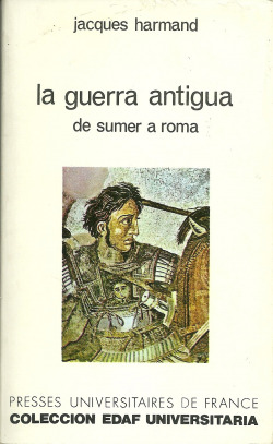 La guerra antigua de sumer a roma