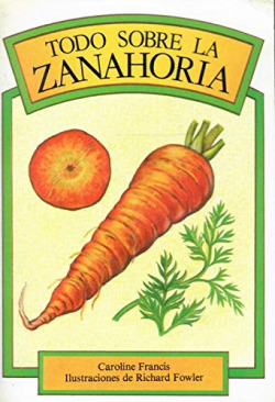 TODO SOBRE LA ZANAHORIA