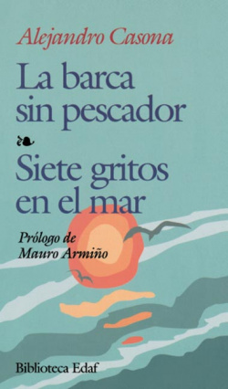 La barca sin pescador. Siete gritos en el mar. Prólogo de M. Armiño.